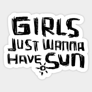 Girls just wanna have SUN for Girls Trip Sticker